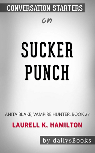 Sucker Punch: Anita Blake, Vampire Hunter, Book 27 by Laurell K. Hamilton: Conversation Starters