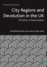 City Regions and Devolution in the UK -  David Beel,  Ian Rees Jones,  Martin Jones