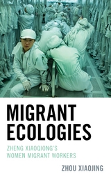 Migrant Ecologies -  Zhou Xiaojing