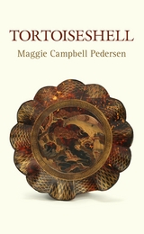 Tortoiseshell - Maggie Campbell Pedersen