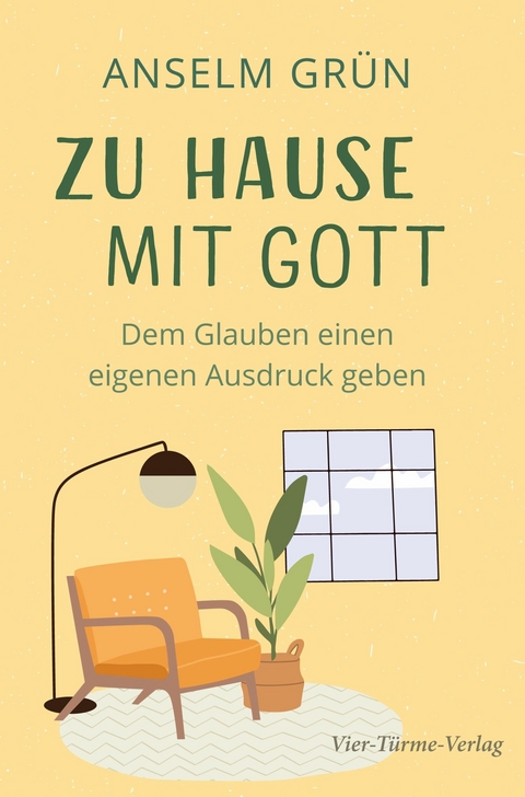Zu Hause mit Gott - Anselm Gr&uuml;n