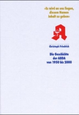 Die Geschichte der ABDA von 1950 bis 2000 - Christoph Friedrich