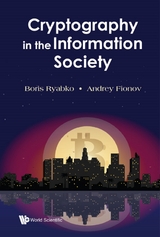 CRYPTOGRAPHY IN THE INFORMATION SOCIETY - Boris Ryabko, Andrey Fionov