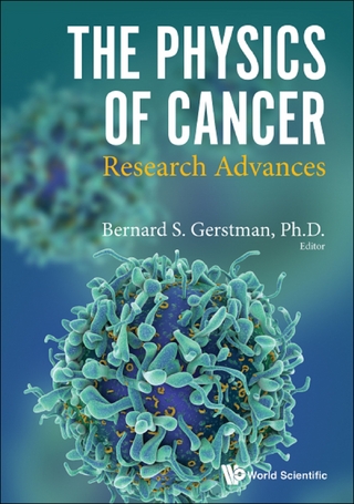 PHYSICS OF CANCER, THE: RESEARCH ADVANCES