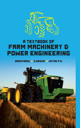 A Textbook of Farm Machinery & Power Engineering -  Basavaraj