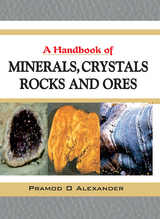 A Handbook Of Minerals,Crystals,Rocks And Ores -  P.O Alexander