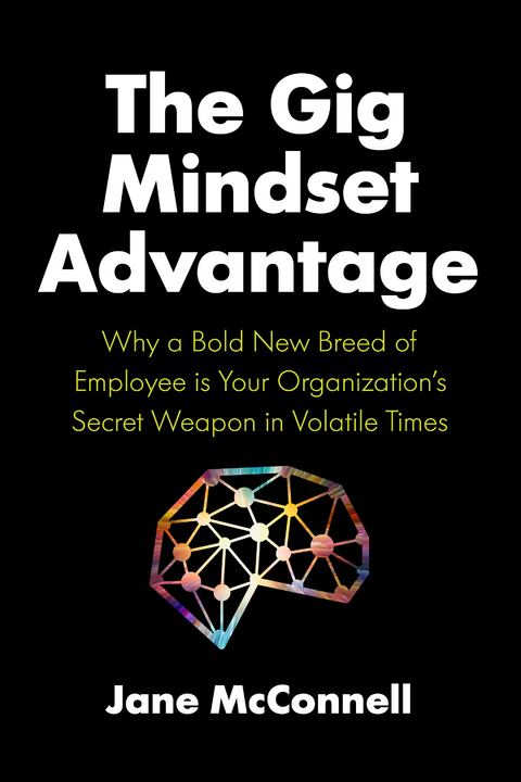 The Gig Mindset Advantage - Jane McConnell