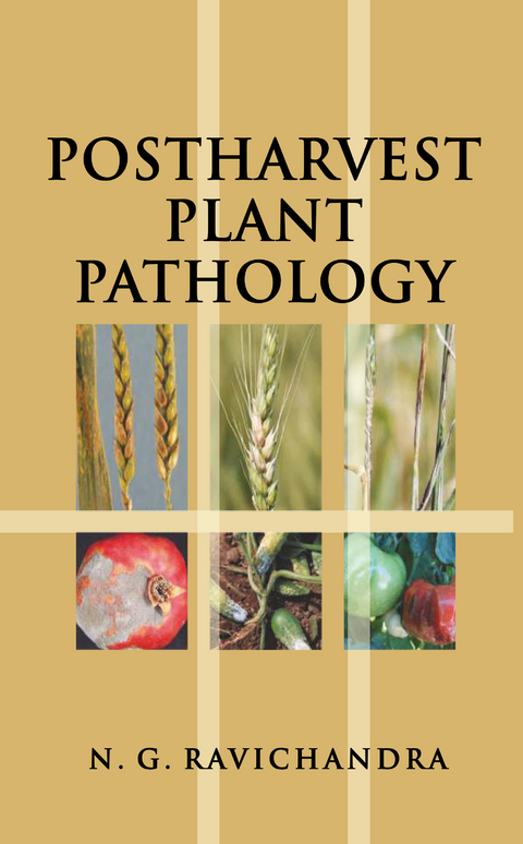 Postharvest Plant Pathology -  N.G Ravichandra