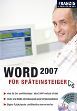 Word 2007 für Späteinsteiger - Thomas Schirmer, Andreas Hein
