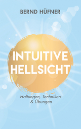 Intuitive Hellsicht - Bernd H&uuml;fner