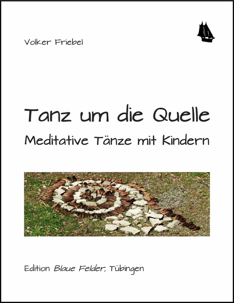 Tanz um die Quelle - Volker Friebel