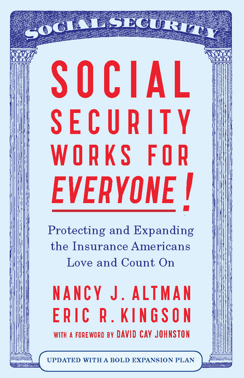 Social Security Works For Everyone! - Nancy J. Altman, Eric Kingson