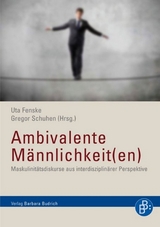 Ambivalente M&auml;nnlichkeit(en) - 