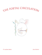 The Foetal Circulation - Alan Gilchrist