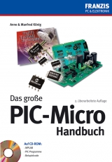 Das gro&szlig;e PIC-Micro Handbuch - Anne K&ouml;nig, Manfred K&ouml;nig