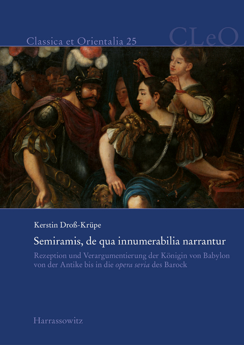Semiramis, de qua innumerabilia narrantur -  Kerstin Dro&szlig;-Kr&uuml;pe