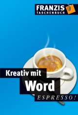 Kreativ mit Word - Reinhold Scheck