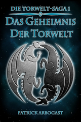 Das Geheimnis der Torwelt - Patrick Arbogast