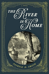 River Is Home -  Patrick D. Smith