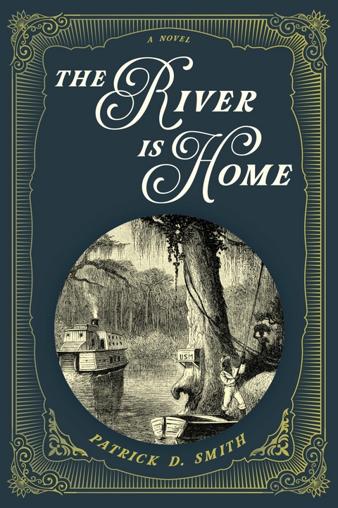 River Is Home -  Patrick D. Smith