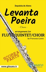 Flute Quintet / Choir "Levanta Poeira" by Z.De Abreu (score & parts) - a cura di Francesco Leone, Zequinha de Abreu
