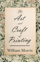 The Art and Craft of Printing - William Morris