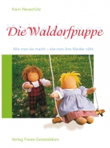 Die Waldorfpuppe - Karin Neusch&uuml;tz