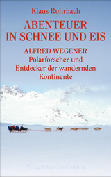 Abenteuer in Schnee und Eis - Rohrbach, Klaus