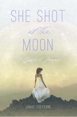 She Shot at The Moon - Janae Cheyenne