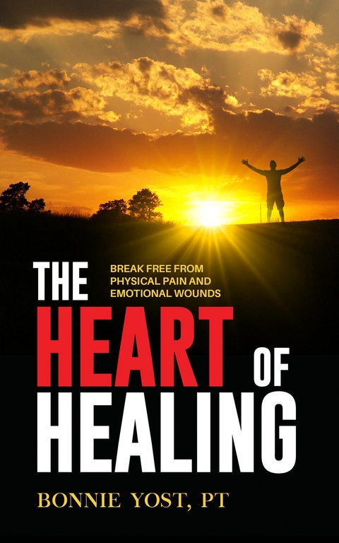 The Heart of Healing - Bonnie Yost