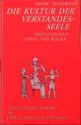 Die Kultur der Verstandesseele - Frank Teichmann