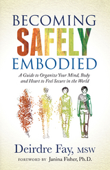 Becoming Safely Embodied -  Deirdre Fay