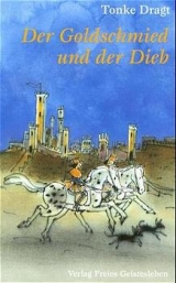 Der Goldschmied und der Dieb - Tonke Dragt