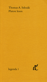 Platon lesen - Thomas A. Szlez&aacute;k