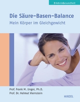 Die S&auml;ure-Basen-Balance - Frank Unger, Helmut Viernstein