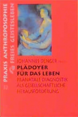 Pl&auml;doyer f&uuml;r das Leben - 