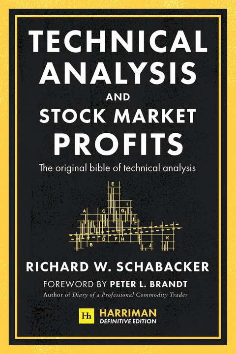 Technical Analysis and Stock Market Profits (Harriman Definitive Edition) - Richard Schabacker
