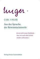 Aus der Sprache der Bewusstseinsseele - Carl Unger