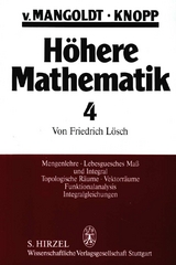 Höhere Mathematik Eine Einführung für Studierende und zum Selbststudium. Band 4 - Hans von Mangoldt, Konrad Knopp