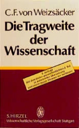 Die Tragweite der Wissenschaft - Carl F von Weizs&auml;cker