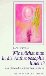 Wie w&auml;chst man in die Anthroposophie hinein? - Jan Dostal