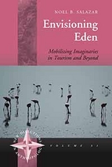 Envisioning Eden -  Noel B. Salazar