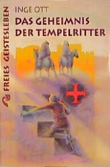 Das Geheimnis der Tempelritter - Inge Ott