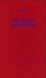 Die Mission des Gewissens - Karl K&ouml;nig