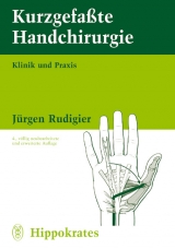 Kurzgefasste Handchirurgie - J&uuml;rgen Rudigier