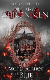 Asche, Schnee und Blut - Maya Shepherd