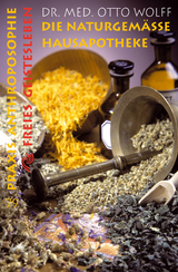 Die naturgem&auml;sse Hausapotheke - Otto Wolff