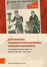 &raquo;Euthanasie&laquo;, Zwangssterilisationen, Humanexperimente - Ansgar Sebastian Klein
