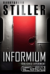 Informium: T&ouml;dliches Experiment - Barry Stiller, Dana Stiller