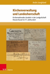 Kirchenverwaltung und Landesherrschaft -  Andr&eacute; Jungh&auml;nel